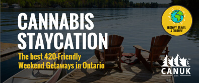 Cannabis Staycation: The best 420-Friendly Weekend Getaways in Ontario